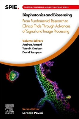 Biophotonics and Biosensing : From Fundamental Research to Clinical Trials Th...
