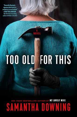 #ad Too Old for This Hardcover by Downing Samantha Very Good u $16.50