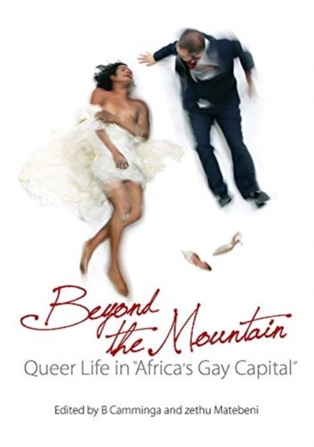 Beyond the Mountain: Queer Life in by Zintombizethu Matebeni PAPERBACK