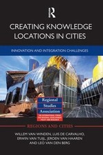 Creating Knowledge Locations in Cities: Innovation and Integration Challenges by