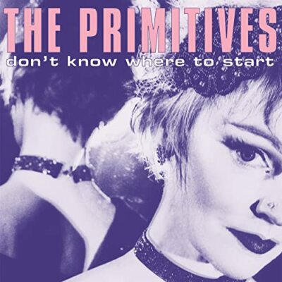 Primitives, The - Don'T Know Where To Start  [VINYL]