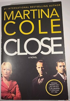 ARC Close by Martina Cole 2008 Uncorrected Proof Trade Paperback (RARE) [390]