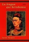 La Lengua Que Heredamos: Curso De Español Para Bilingües - paperback Marqu...