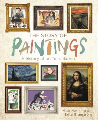 Mick Manning The Story of Paintings (Taschenbuch)