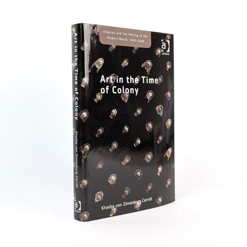 Khadija von Zinnenburg Carroll: Art in the Time of Colony 1st Edition - 第 1/1 張圖片