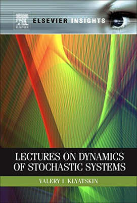 Lectures on Dynamics of Stochastic Systems -  NEW Valery I. Klyat 2010