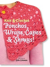 Knit Crochet Ponchos, Wraps, Capes Shrugs