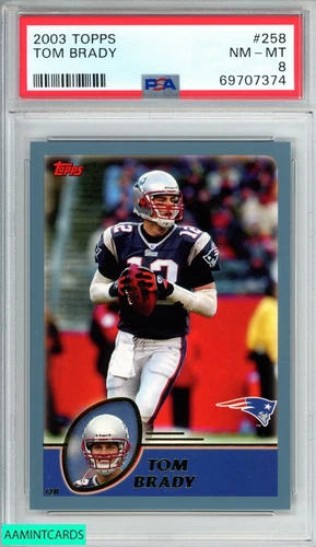 2003 TOPPS TOM BRADY #258 NEW ENGLAND PATRIOTS PSA 8 NM-MT