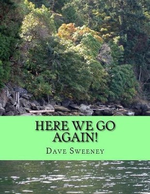 Here We Go Again!: 30 New Poems by Dave Sweeney (English) Paperback Book