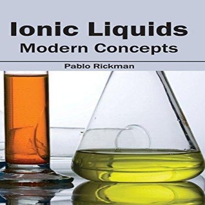 Ionic Liquids Modern Concepts ML Books International - IPS Hardco
