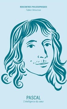 Pascal: Lintelligence du coeur von Amouroux, Fabien | Buch | Zustand sehr gut