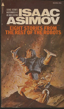 Eight Stories From the Rest of the Robots Isaac Asimov 6th Printing 1974 Pyramid