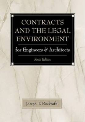 Contracts and the Legal Environment for Engineers and Architects - VERY GOOD