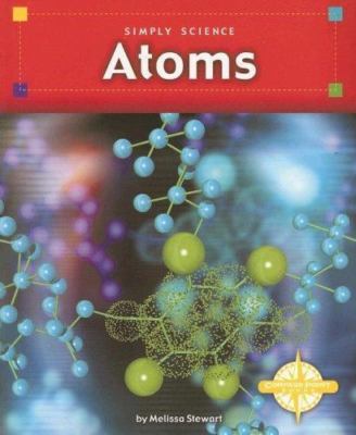 Atoms (Simply Science series) by Stewart; Melissa