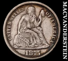 1875 Seated Liberty Dime- Extra Fine Better Date No Reserve #i8429