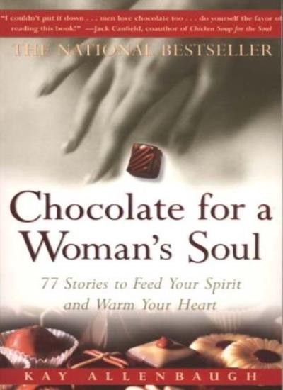 Chocolate for a Woman's Soul: 77 Stories to Feed Your Spirit a ,