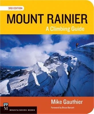 Mount Rainier: A Climbing Guide (Paperback or Softback)