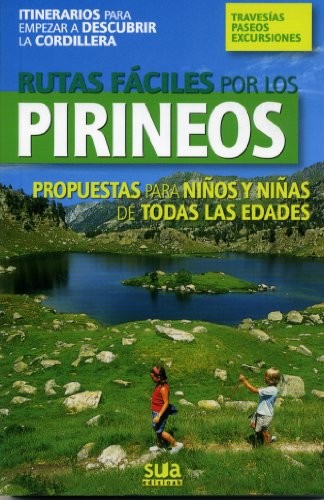 RUTAS FACILES POR LOS PIRINEOS PARA NIYOS Y NIYAS by TELLAGORRI MIKEL Book The