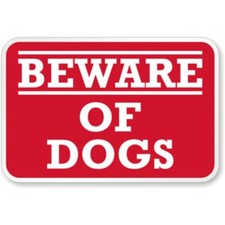 Beware Of Dog Warning Aluminum Weatherproof 8" x 12" Sign