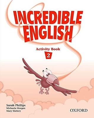 Incredible English 2: Activity Book - Phillips, Sarah