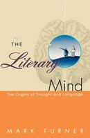 The Literary Mind The Origins Of Thought And Language Mark Turner Taschenbuch
