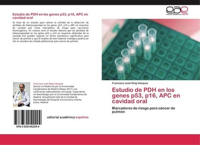 Estudio de PDH en los genes p53, p16, APC en cavidad oral Francisco José Roig Vá