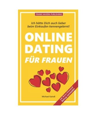 Ich hätte Dich auch lieber beim Einkaufen kennengelernt: Online-Dating für Fra