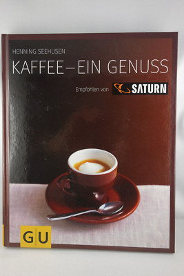 Henning Seehusen - Kaffee - Ein Genuss - Empfohlen von SATURN - Gräfe Unzer
