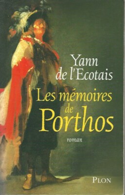 Die Memoiren von Porthos   Yann De L'Ecotais   Plon