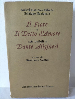 Il fiore e il detto d'amore attribuibili a Dante Alighieri Gianfranco Contini 84