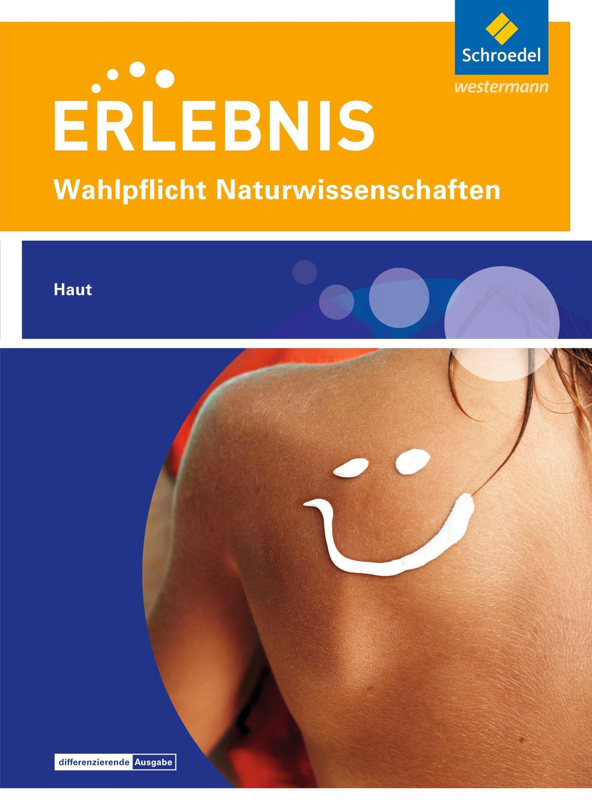 Thumbnail - Erlebnis Naturwissenschaften. Themenheft Haut: Wahlpflichtfach |