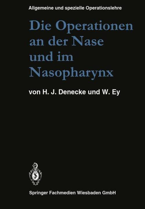 Thumbnail - Die Operationen An Der Nase Und Nasopharynx Hans Joachim Denecke (u.