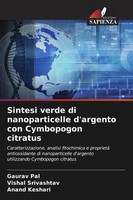 Gaurav Pal (U. A.) | Sintesi Verde Di Nanoparticelle D'argento Con Cymbopogon...