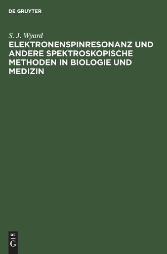 S J Wyard Elektronenspinresonanz Und Andere Spektroskopische Methoden (Hardback)