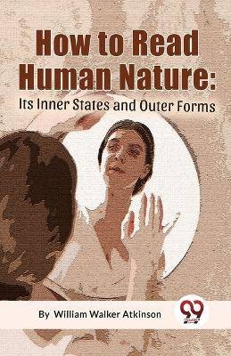 How to Read Human Nature, Atkinson, William Walker