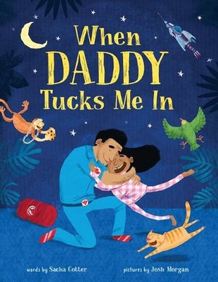 When Daddy Tucks Me in by Sacha Cotter (English) Hardcover Book