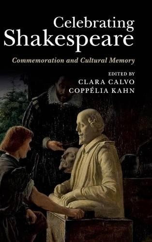 Celebrating Shakespeare by Clara Calvo, Copplia Kahn - 9781107042773