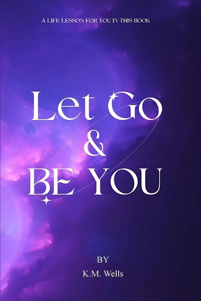 K M Wells | Let Go & Be You | Taschenbuch | Englisch (2023) | EAN 9781088197202-image