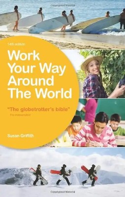 Work Your Way Around the World - Susan Griffith
