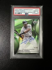 2025 Topps Chrome Black Frank Thomas Green Refractor Auto /99 SP PSA 10 POP 1