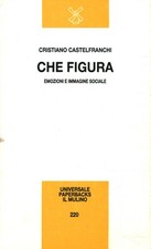 Che figura - Cristiano Castelfranchi (Il Mulino) [1988]