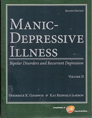 Manic-Depressive Illness: Bipolar Disorders and Recurrent Depr...