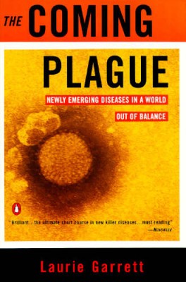 The Coming Plague: Newly Emerging Diseases in a World Out of Balance - VERY GOOD