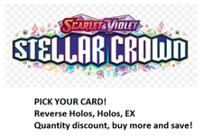 Stellar Crown Pokemon Card TCG Reverse Holo, ACE SPEC & EX CHOOSE PICK YOUR CARD