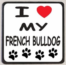 I Love My French Bulldog Refrigerator Magnet M125