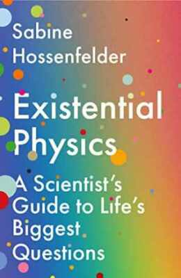 Existential Physics - Hardcover, by Sabine Hossenfelder - Very Good