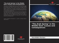 Sharofiddin Sharipov | The Arab Spring In The Middle East: Causes And...