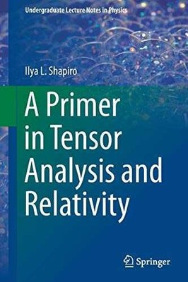 A Primer in Tensor Analysis and - Paperback, by Shapiro Ilya L. - Very Good