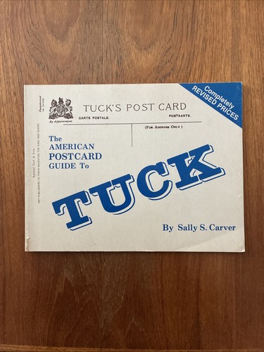 Sally S CARVER / The American Postcard Guide to Tuck, May 1980