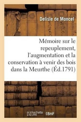 Mmoire Sur Le Repeuplement, l'Augmentation Et La Conservation Venir Des Bois Dan
